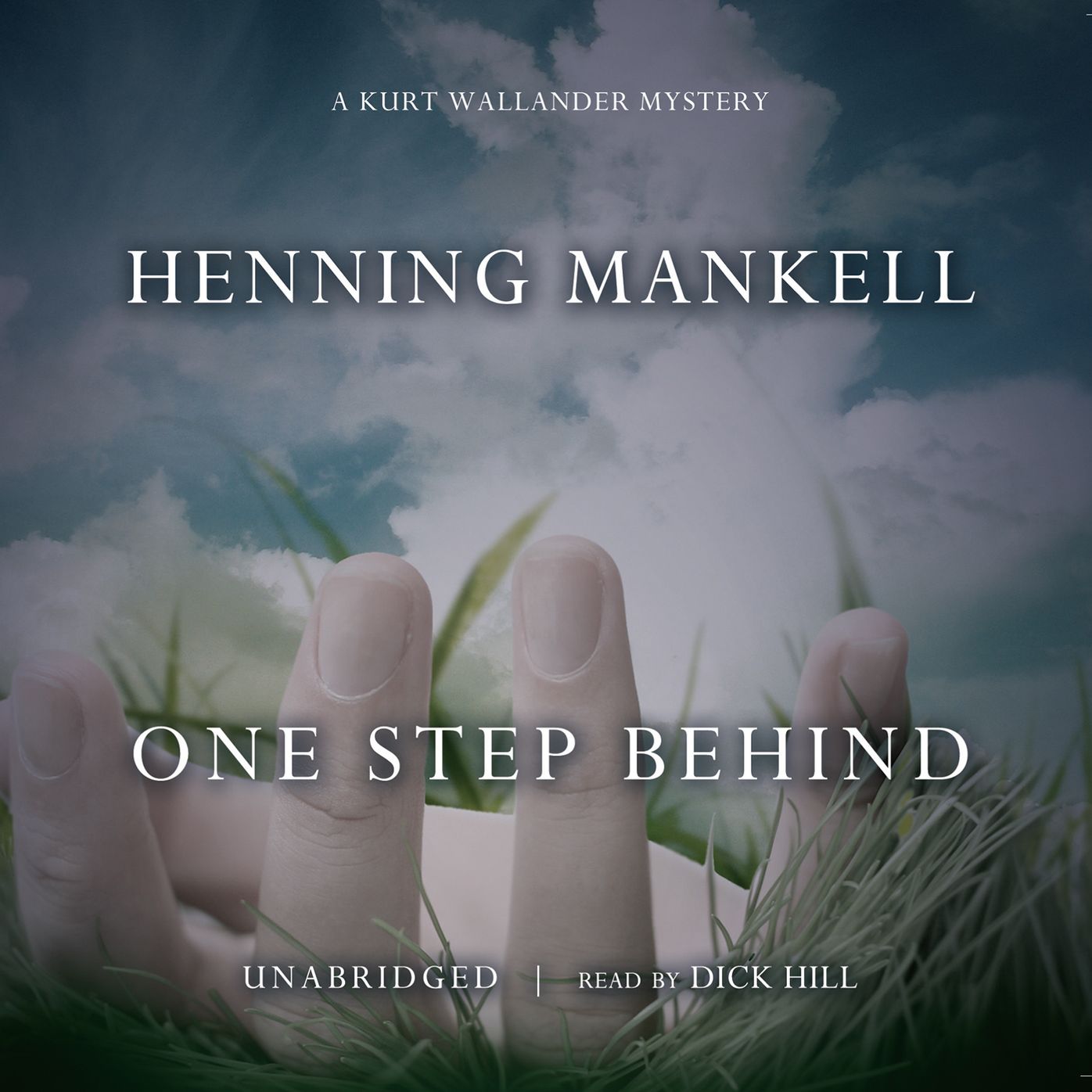 One Step Behind: A Kurt Wallander Mystery