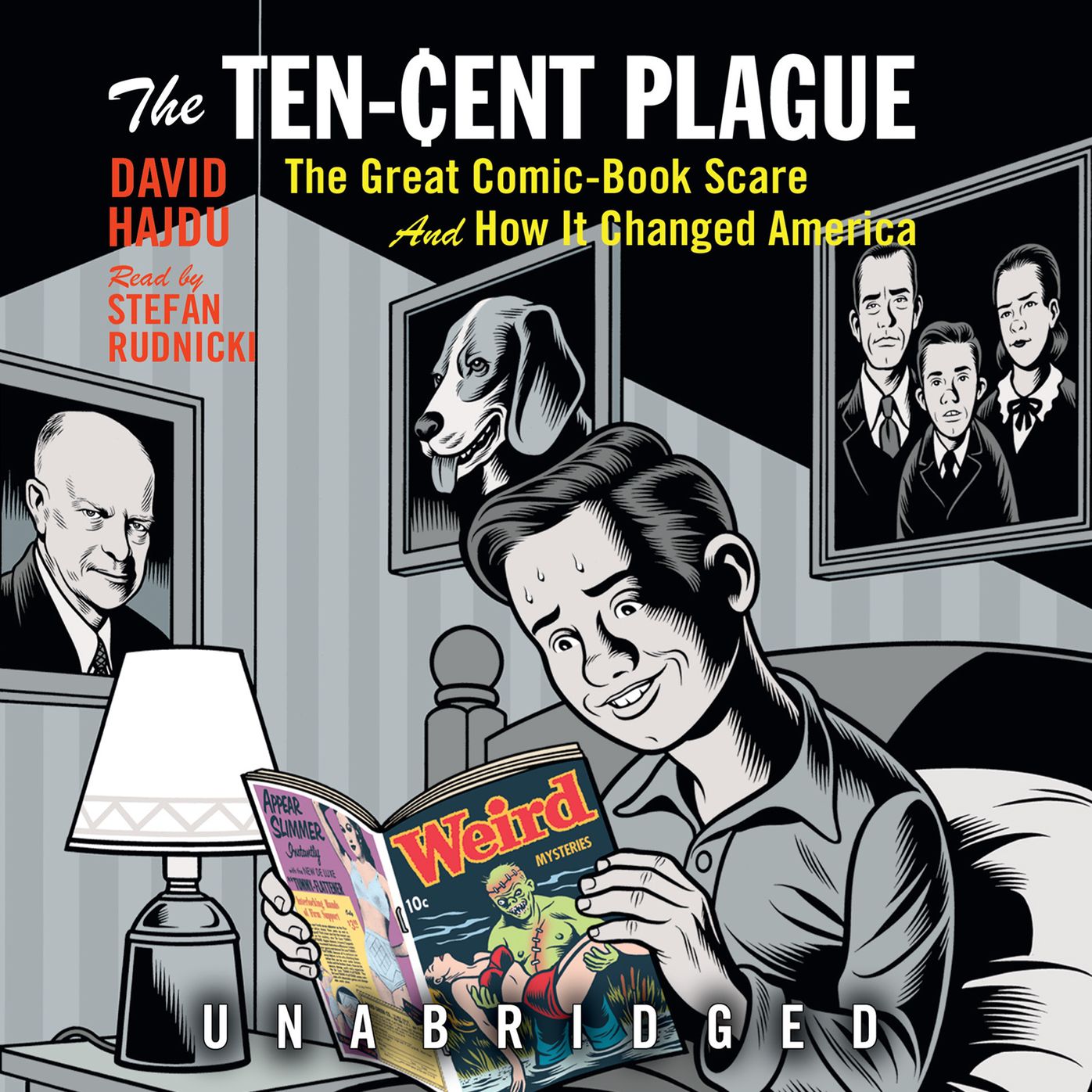 The Ten-Cent Plague: The Great Comic-Book Scare and How It Changed America