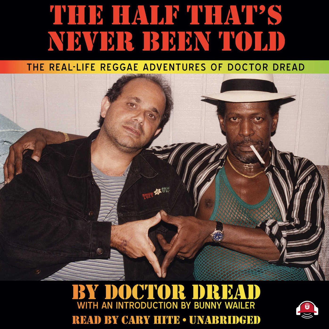 The Half That's Never Been Told: The Real-Life Reggae Adventures of Doctor Dread