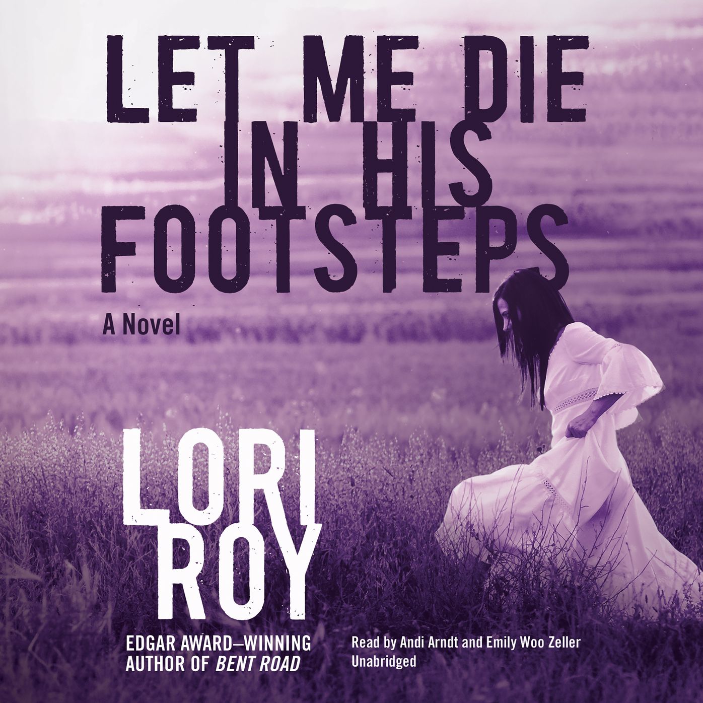 Let Me Die in His Footsteps: A Novel