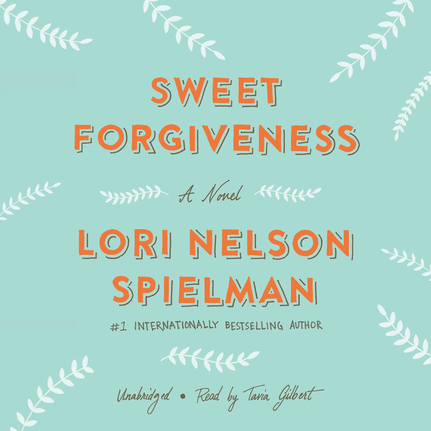 Sweet Forgiveness: A Novel
