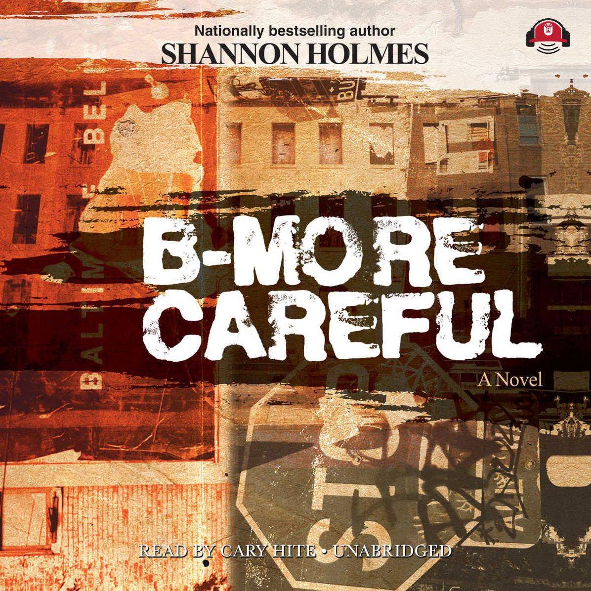 B-More Careful: A Novel