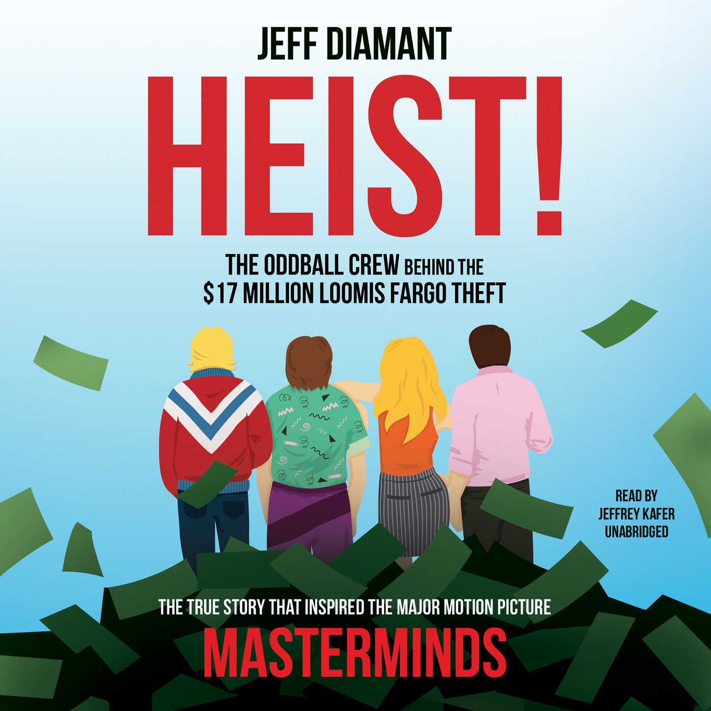 Heist!: The $17 Million Loomis Fargo Theft