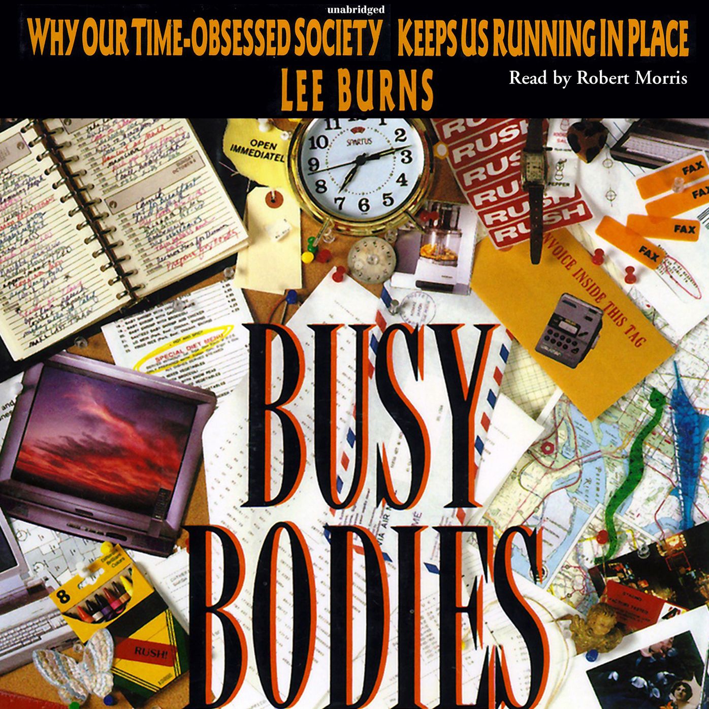 Busy Bodies: Why Our Time-Obsessed Society Keeps Us Running in Place