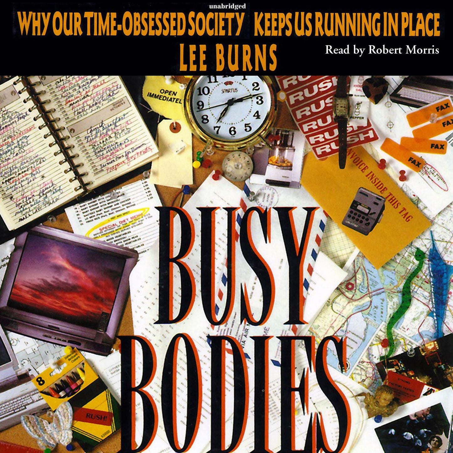 Busy Bodies: Why Our Time-Obsessed Society Keeps Us Running in Place