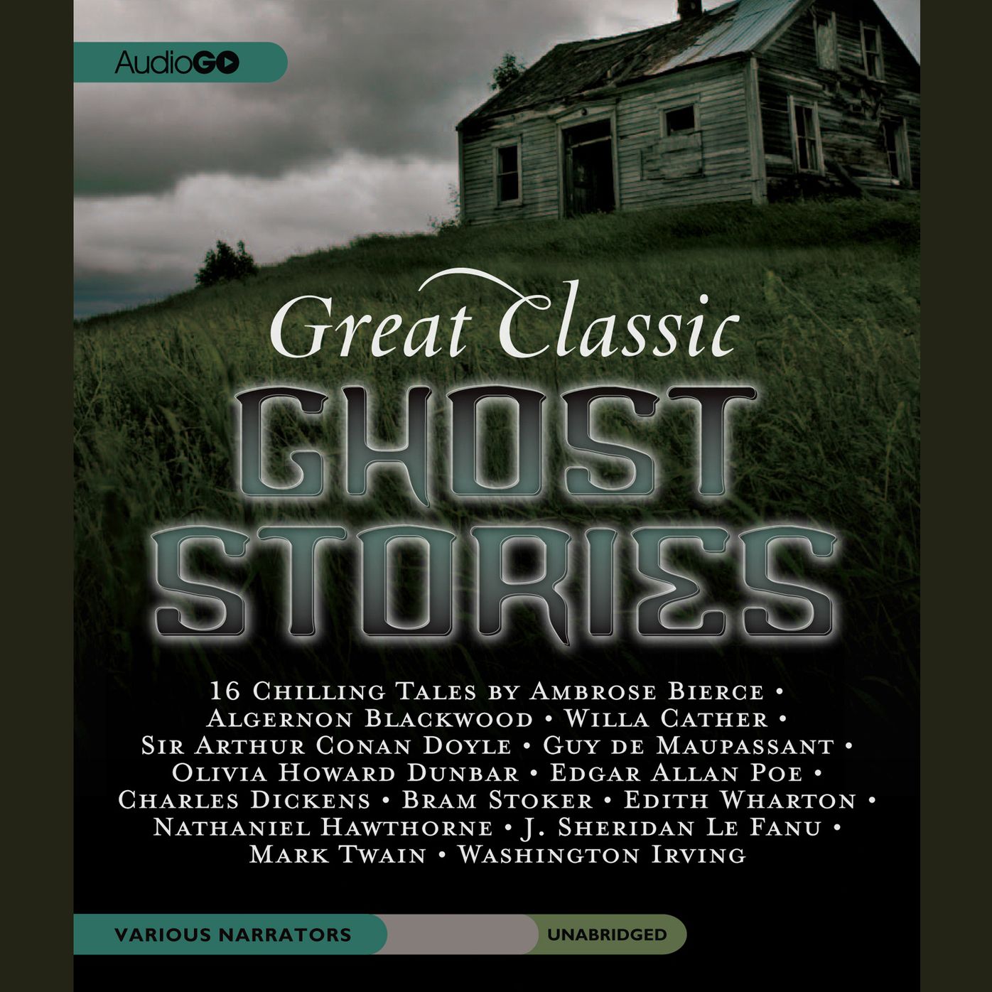 Great Classic Ghost Stories: 16 Chilling Tales