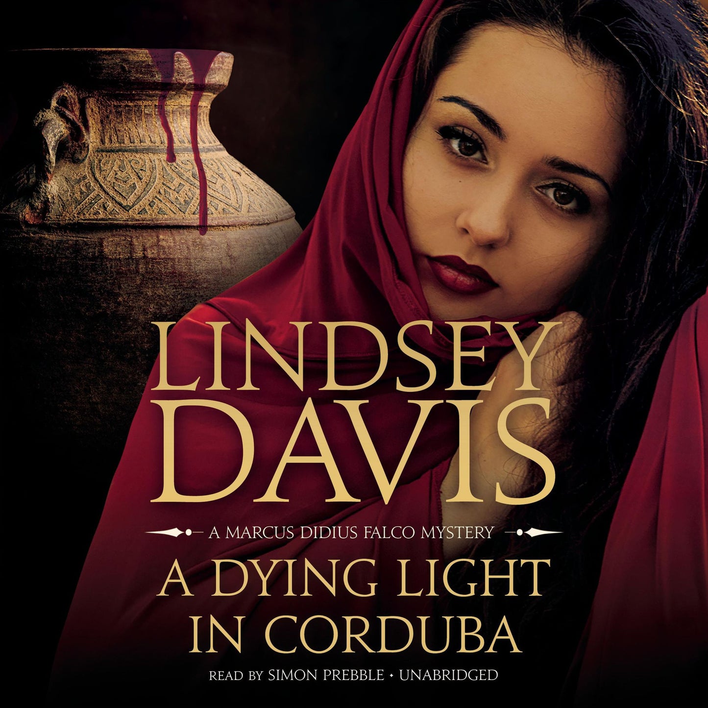 A Dying Light in Corduba: A Marcus Didius Falco Mystery