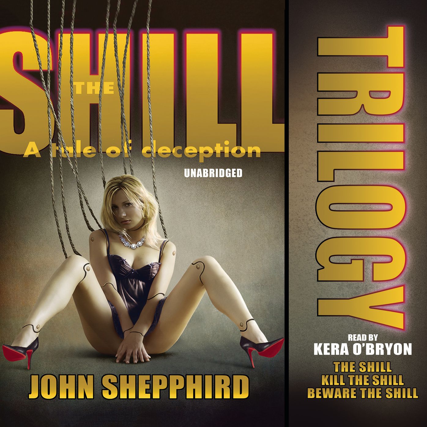 The Shill Trilogy: A Tale of Deception