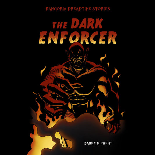 The Dark Enforcer: Fangoria Dreadtime Stories
