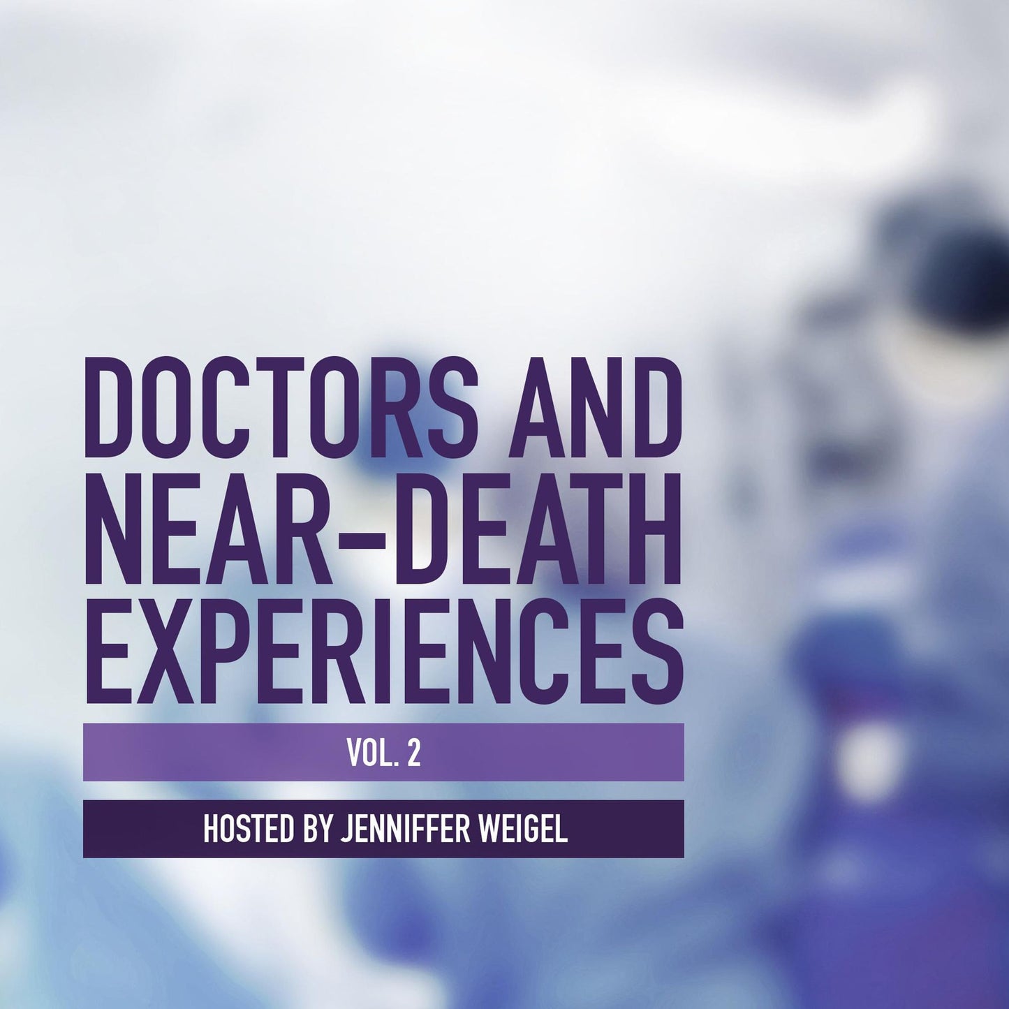 Doctors and Near-Death Experiences, Vol. 2