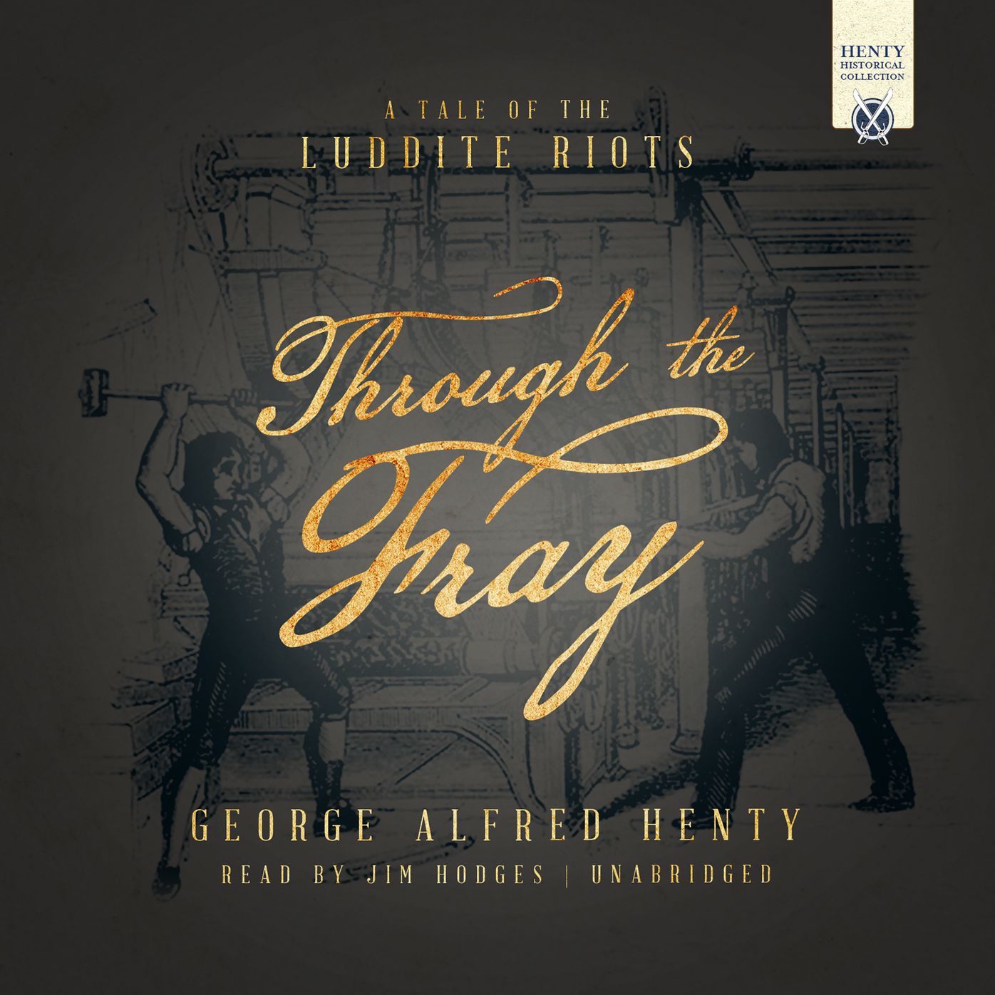 Through the Fray: A Tale of the Luddite Riots