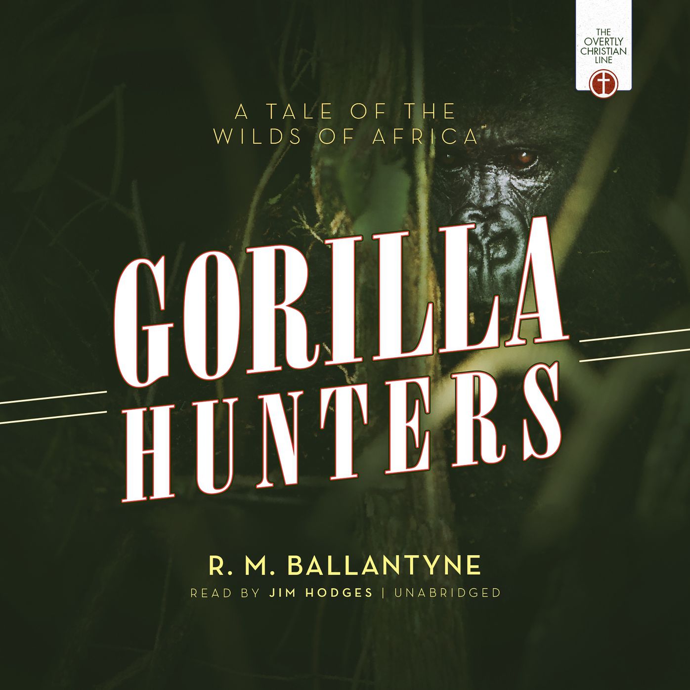 Gorilla Hunters: A Tale of the Wilds of Africa