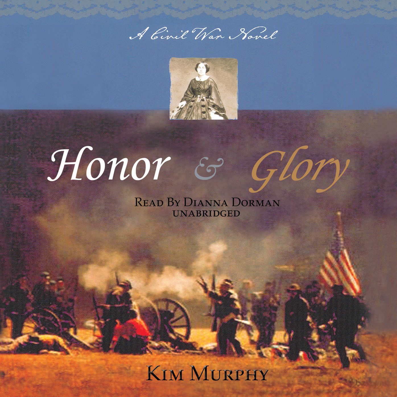 Honor & Glory: A Civil War Novel