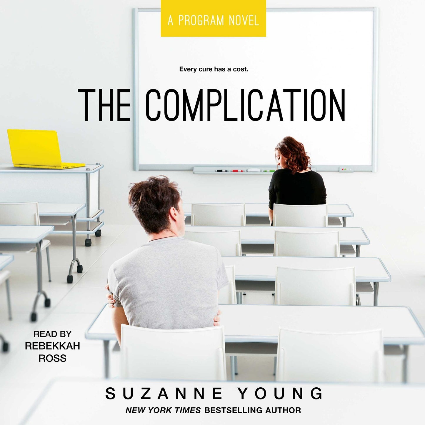 The Complication: A Program Novel, Every cure has a cost.