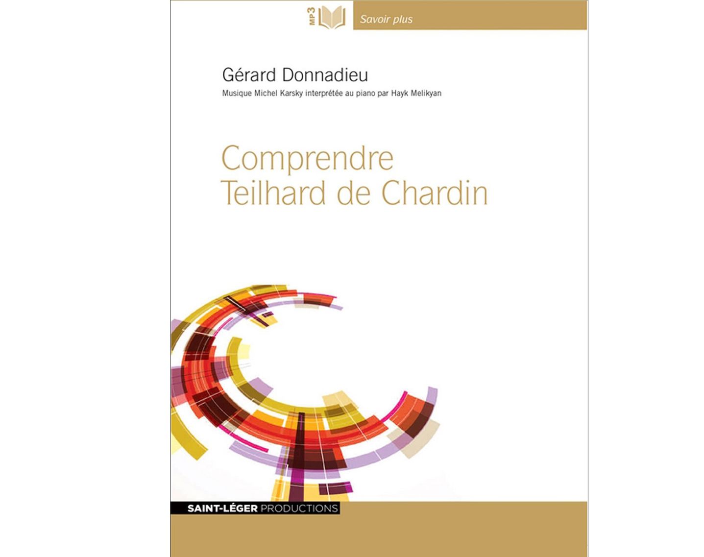Comprendre Teilhard De Chardin