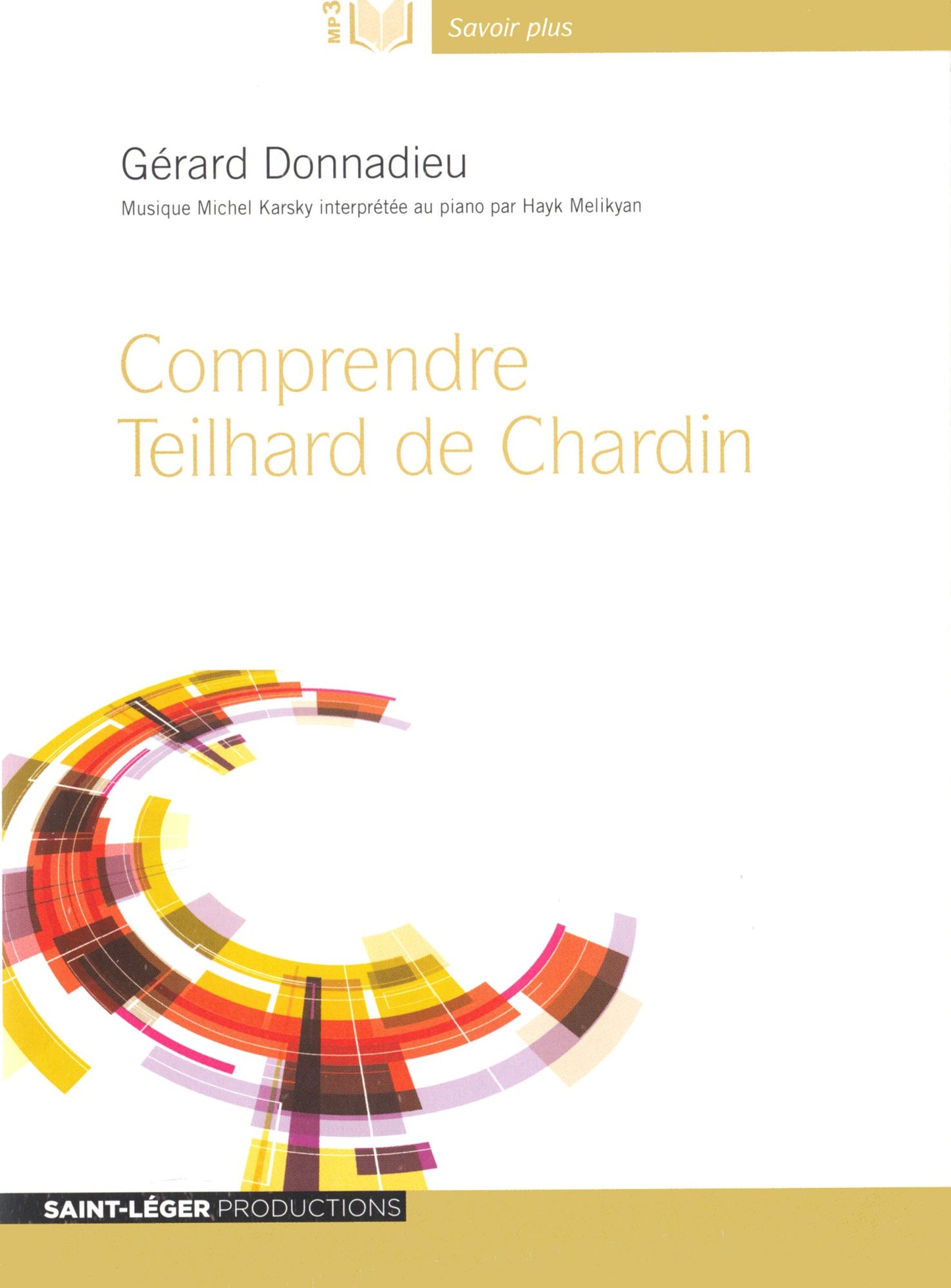 Comprendre Teilhard De Chardin