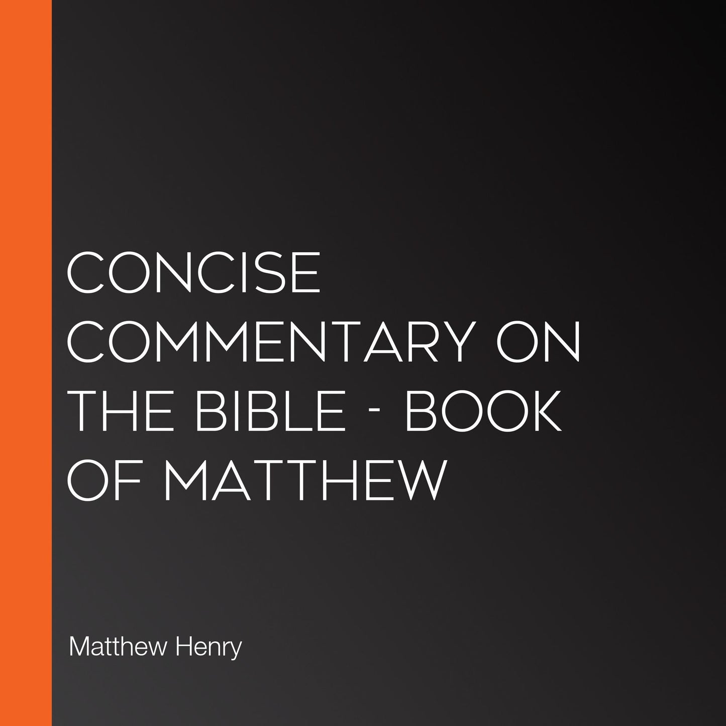 Concise Commentary on the Bible - Book of Matthew