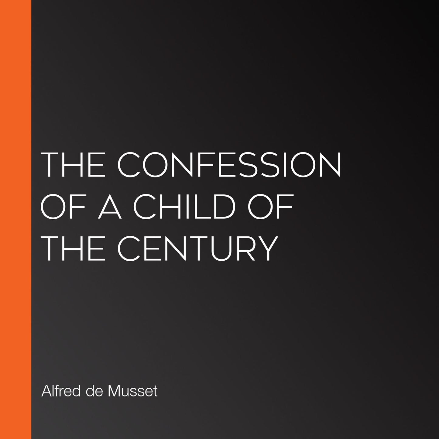 The Confession of a Child of the Century