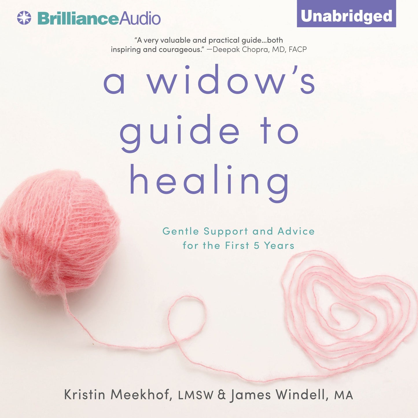 A Widow's Guide to Healing: Gentle Support and Advice for the First 5 Years
