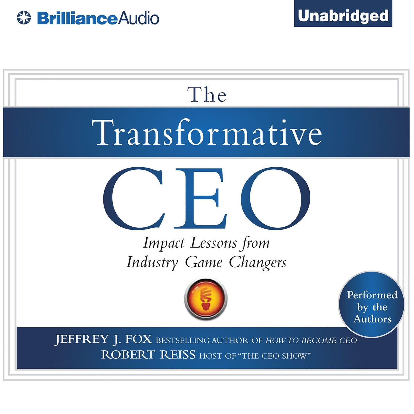 The Transformative CEO: Impact Lessons from Industry Game Changers