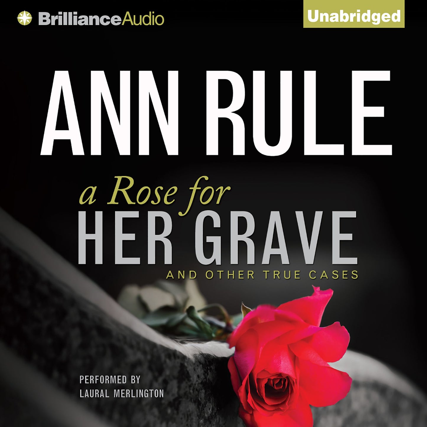 A Rose for Her Grave: And Other True Cases