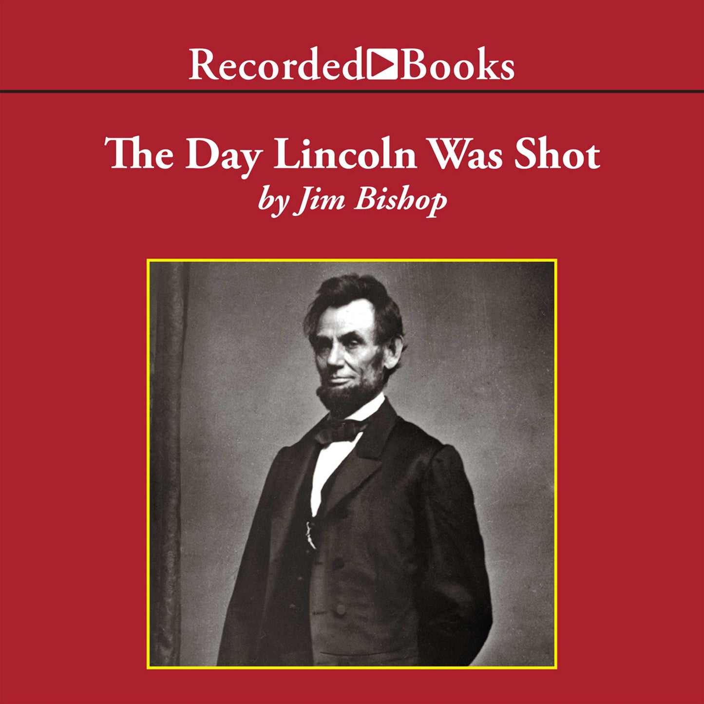 The Day Lincoln Was Shot