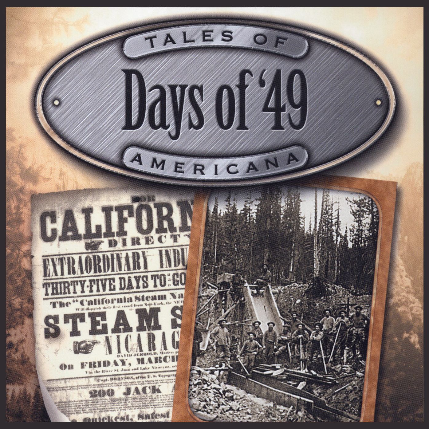 Days of '49: The Days of '49; The Golden Highway; Pioneers in Petticoats