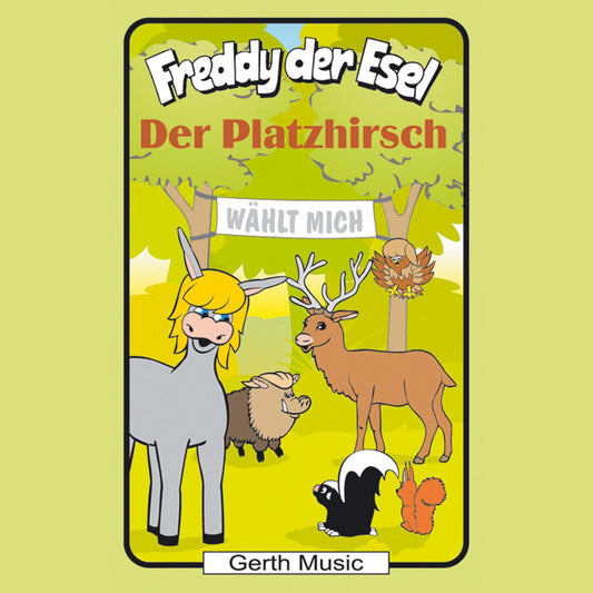 Der Platzhirsch (Freddy der Esel 53) : Ein musikalisches Hörspiel (Abridged)