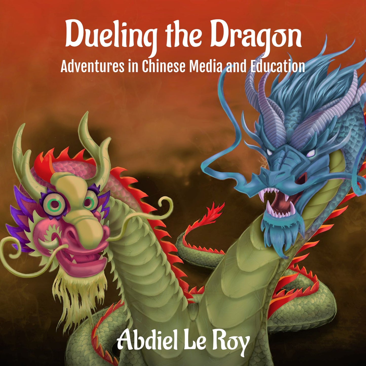 Dueling the Dragon: Adventures in Chinese Media and Education