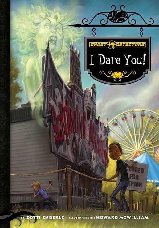 Ghost Detectors Book 4: I Dare You!