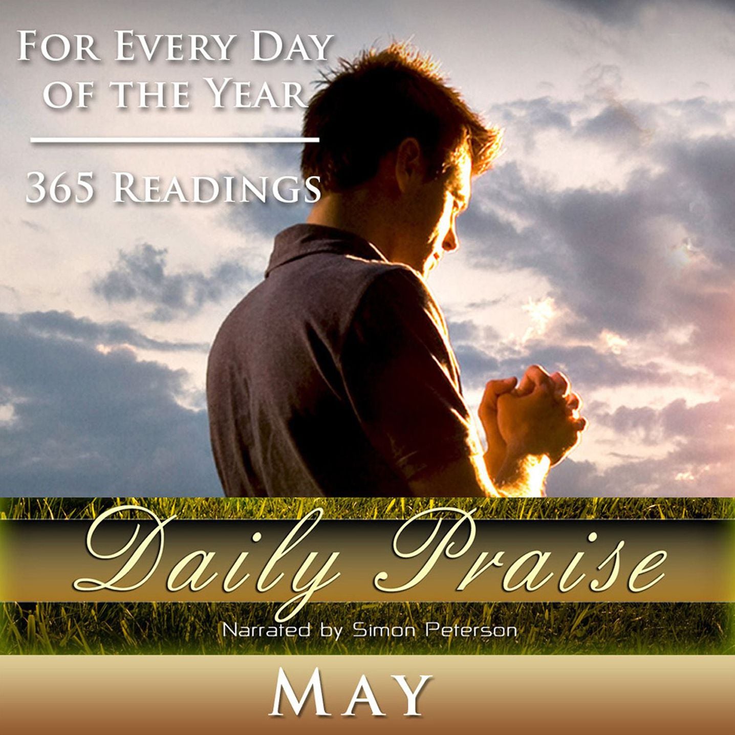Daily Praise: May: A Prayer of Praise for Every Day of the Month