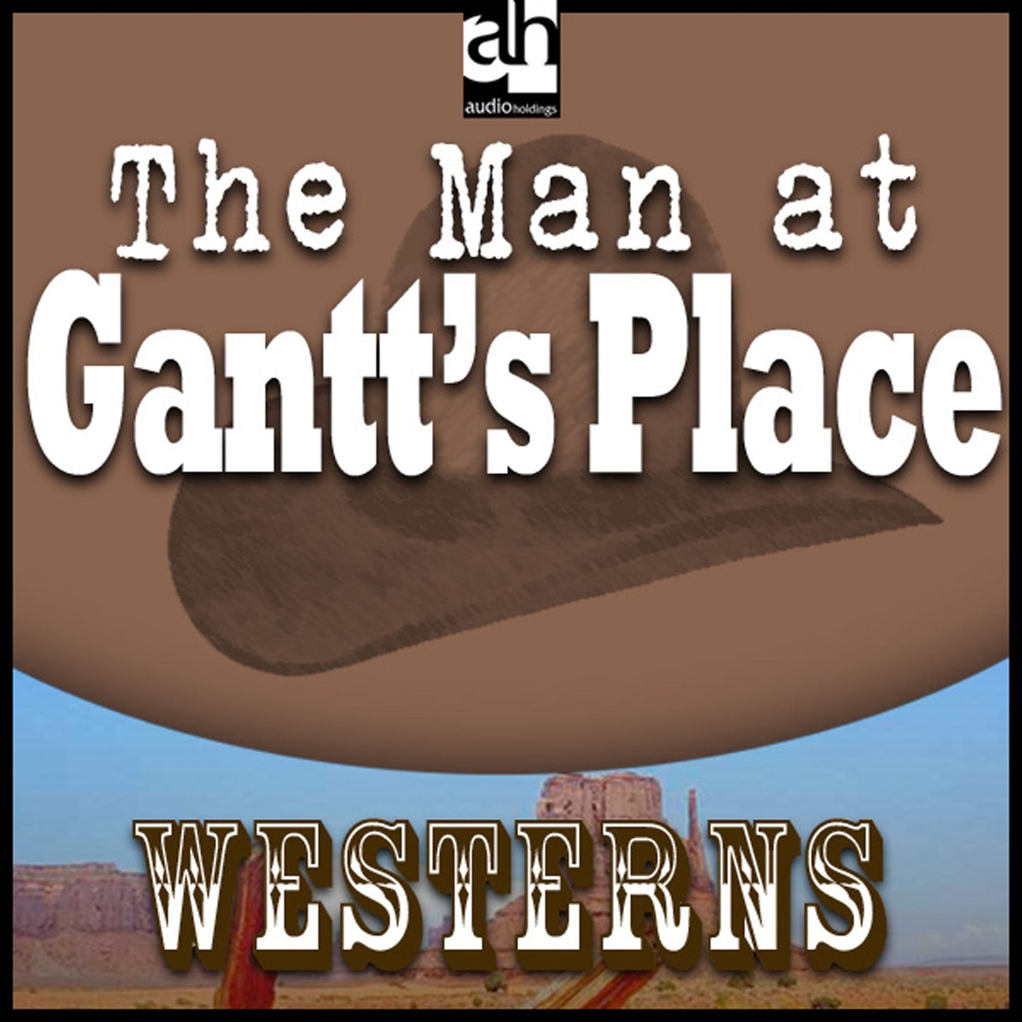 The Man at Gantt's Place