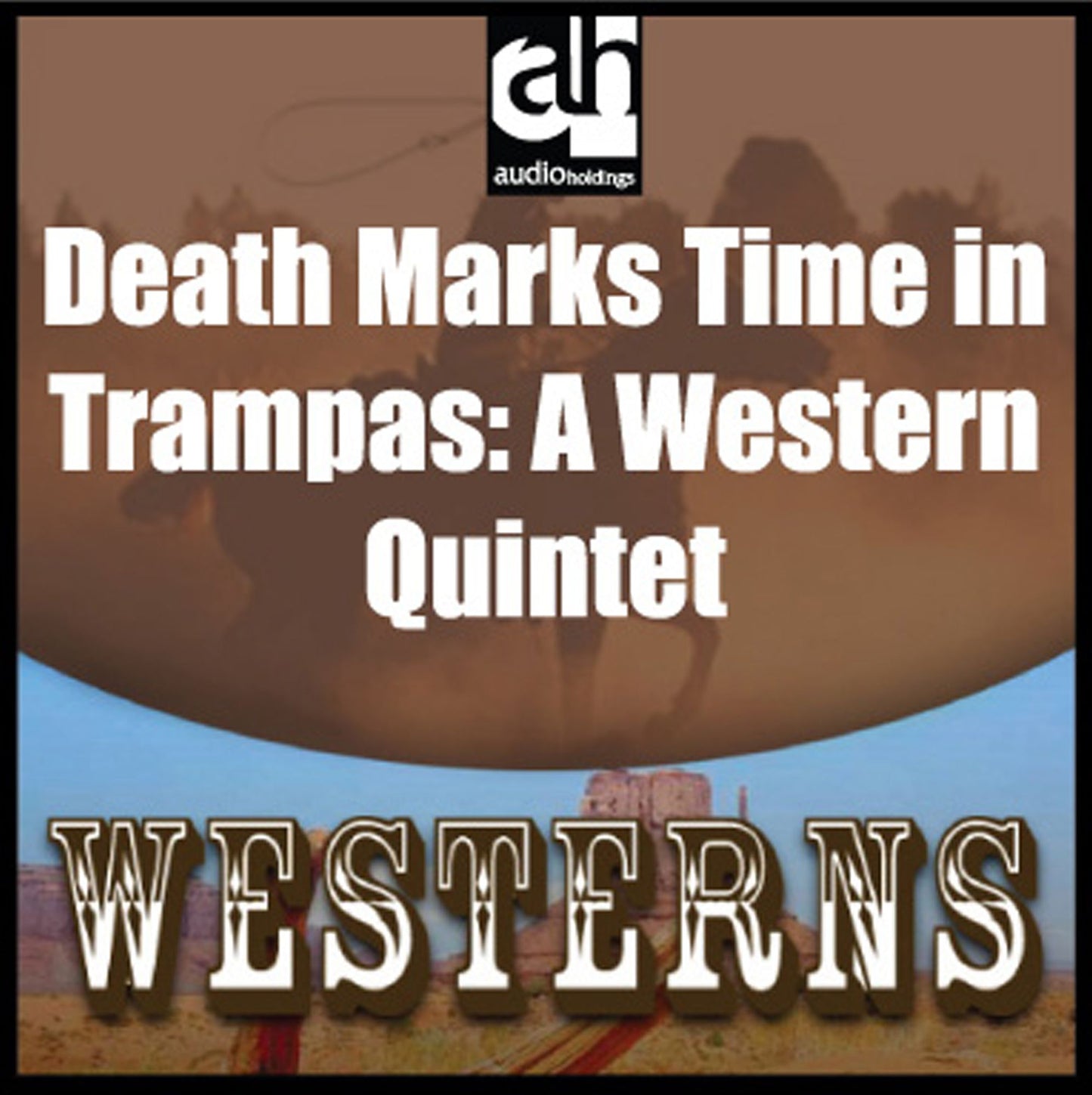Death Marks Time in Trampas: A Western Quintet