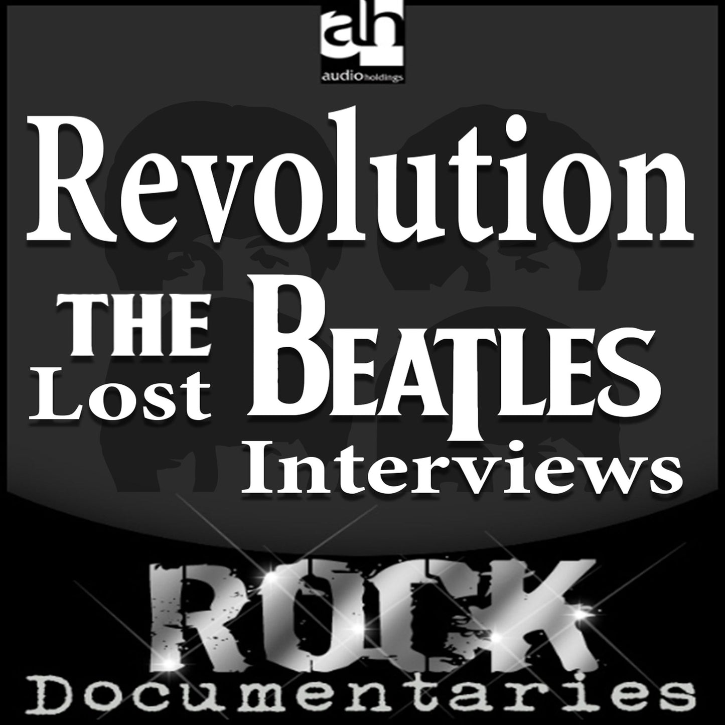 Revolution: The Lost Beatles Interviews
