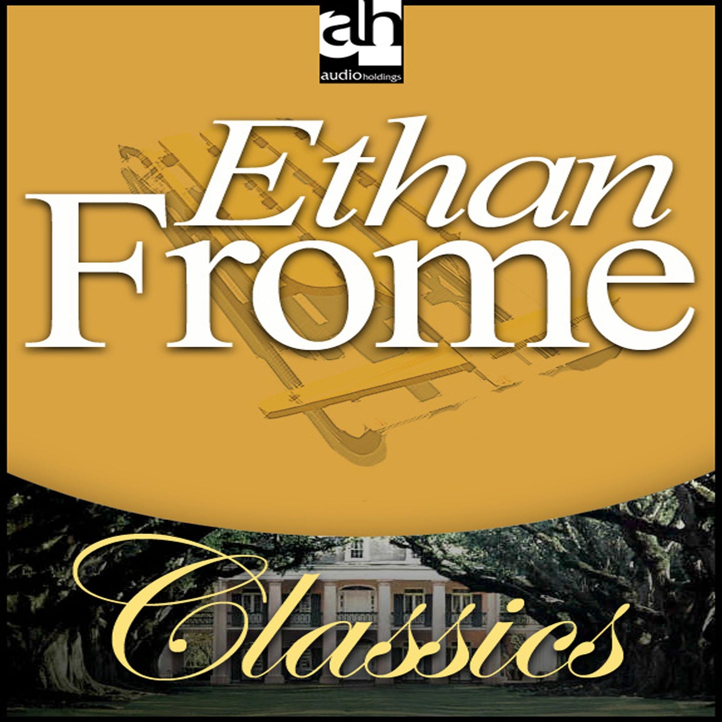Ethan Frome (Abridged)