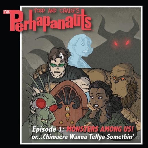 The Perhapanauts: Episode 1: Monsters Among Us, or Chimaera Wanna Tellya Somethin'