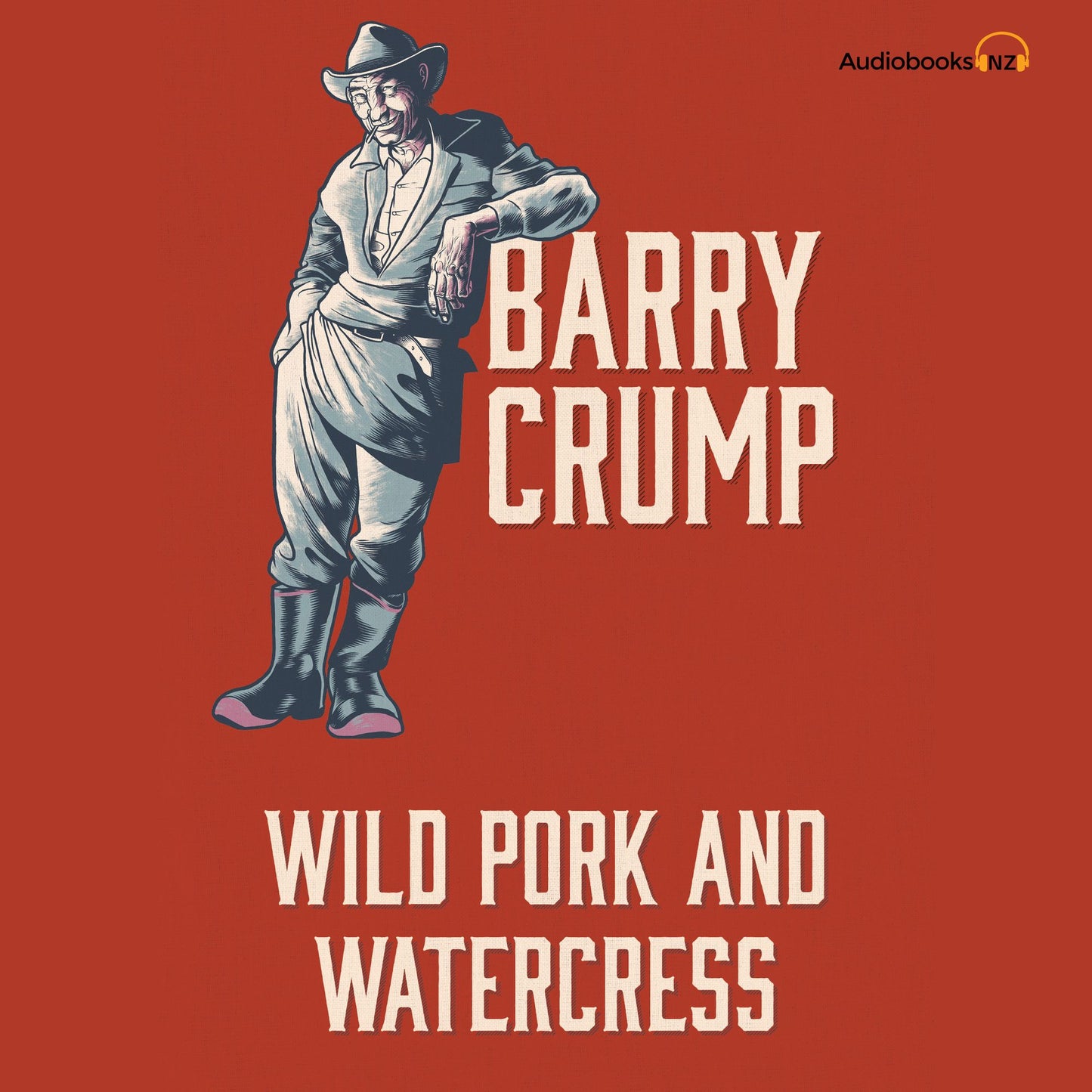 Wild Pork and Watercress: Barry Crump Collected Stories Book 4