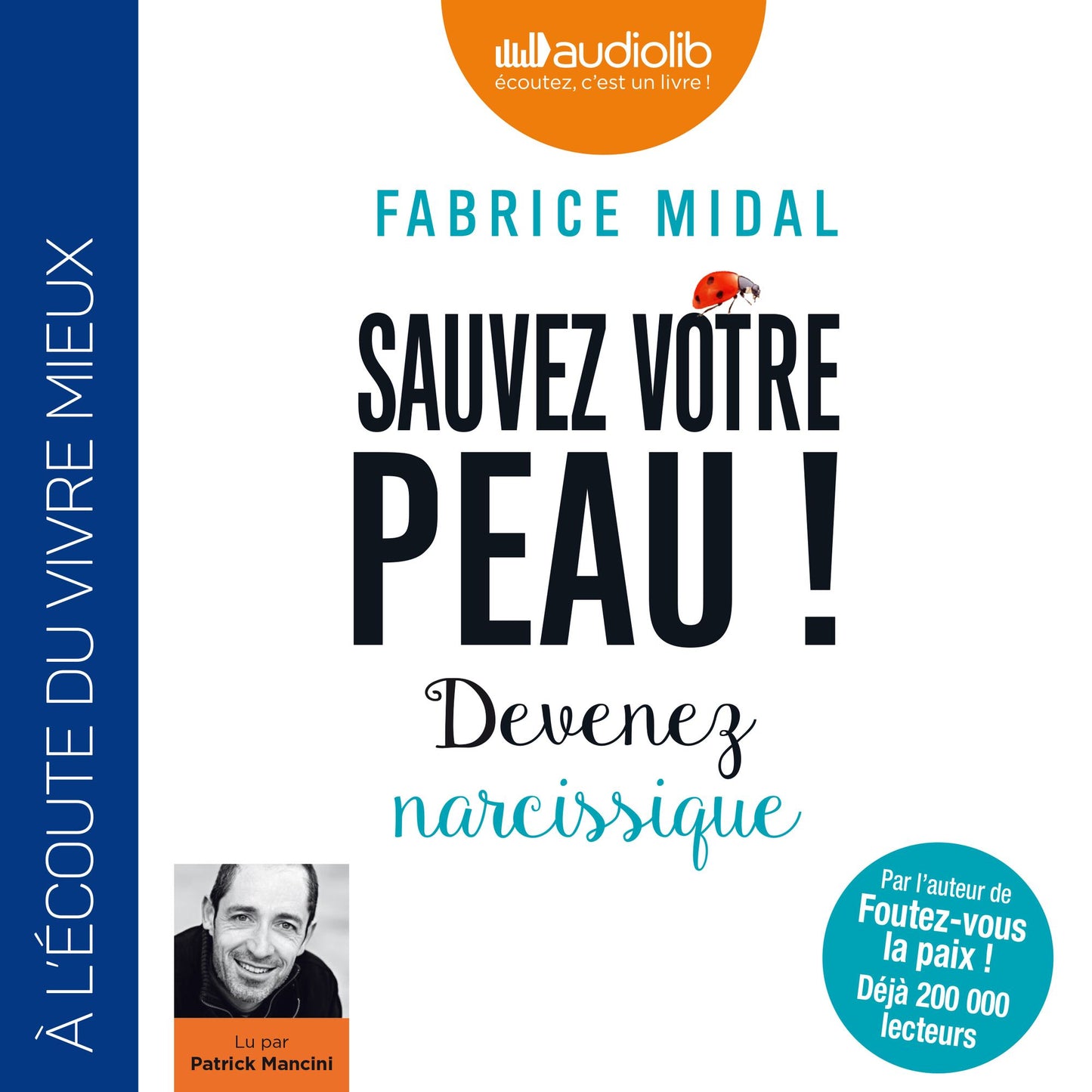 Sauvez votre peau ! Devenez narcissique