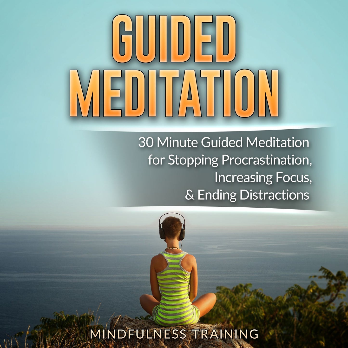 Guided Meditation - Positive Thinking, Mindfulness, & Self Healing: 30 Minute Guided Meditation for Positive Thinking, Mindfulness, & Self Healing (Self Hypnosis, Affirmations, Guided Imagery & Relaxation Techniques)