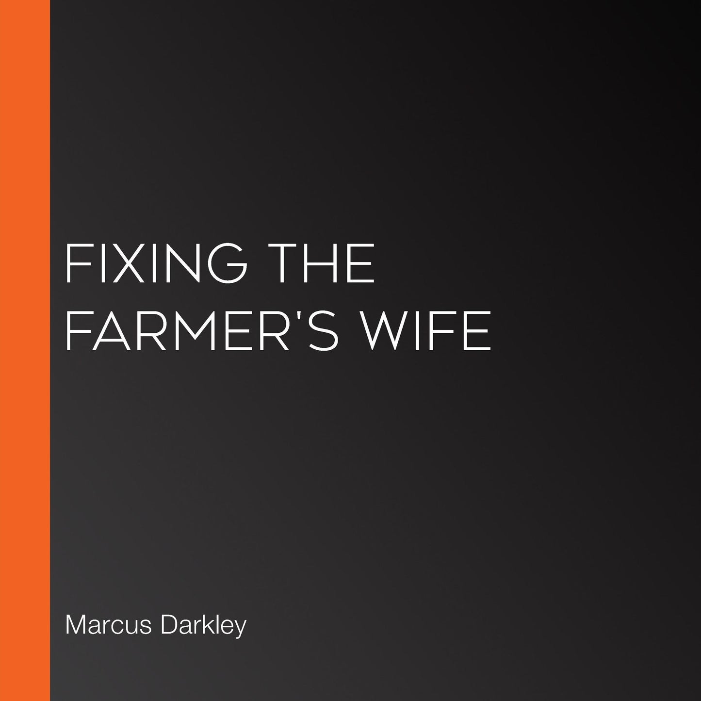 Fixing The Farmer's Wife