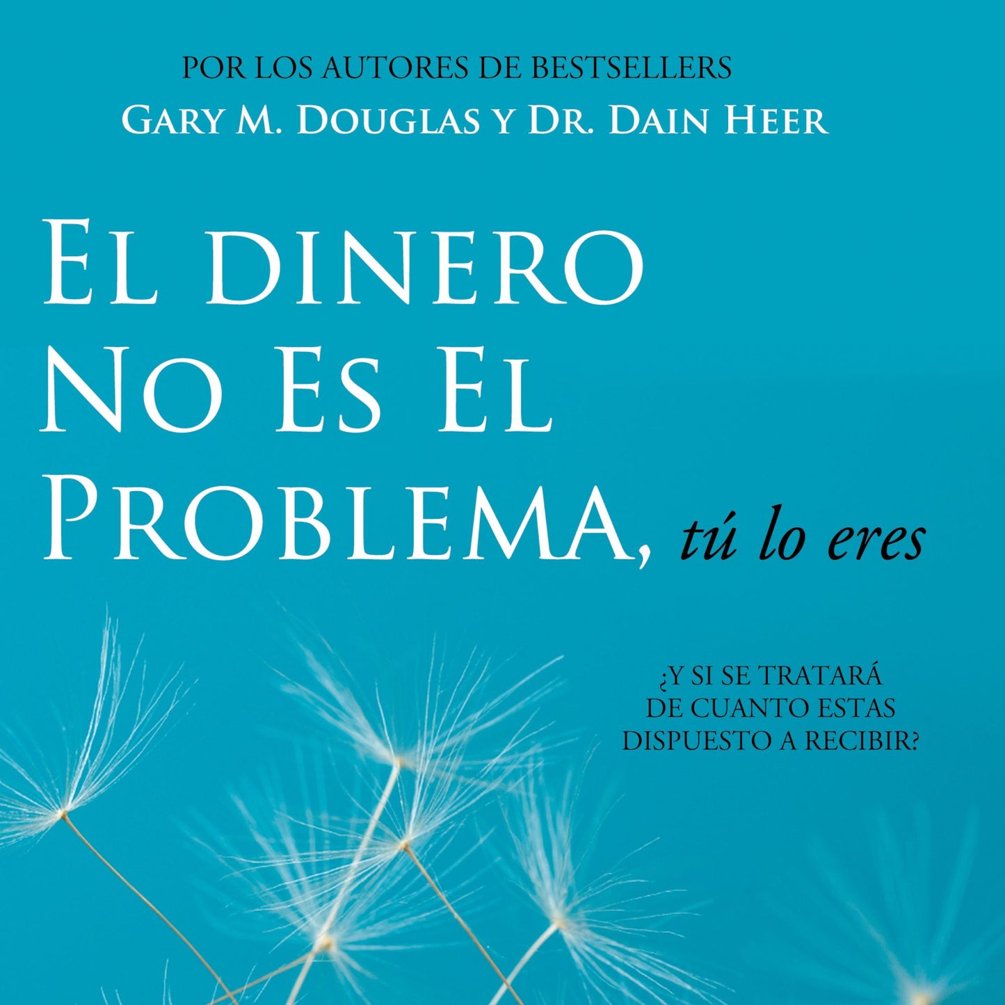 El Dinero No Es El Problema, tú lo eres