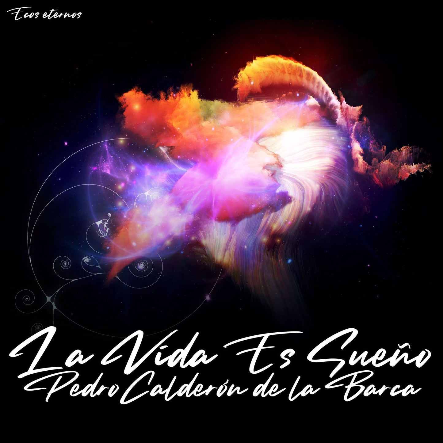 La Vida Es Sueño: Life is a Dream