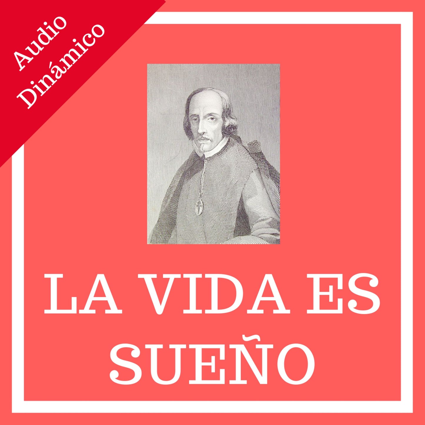 La Vida Es Sueño: Life is a Dream