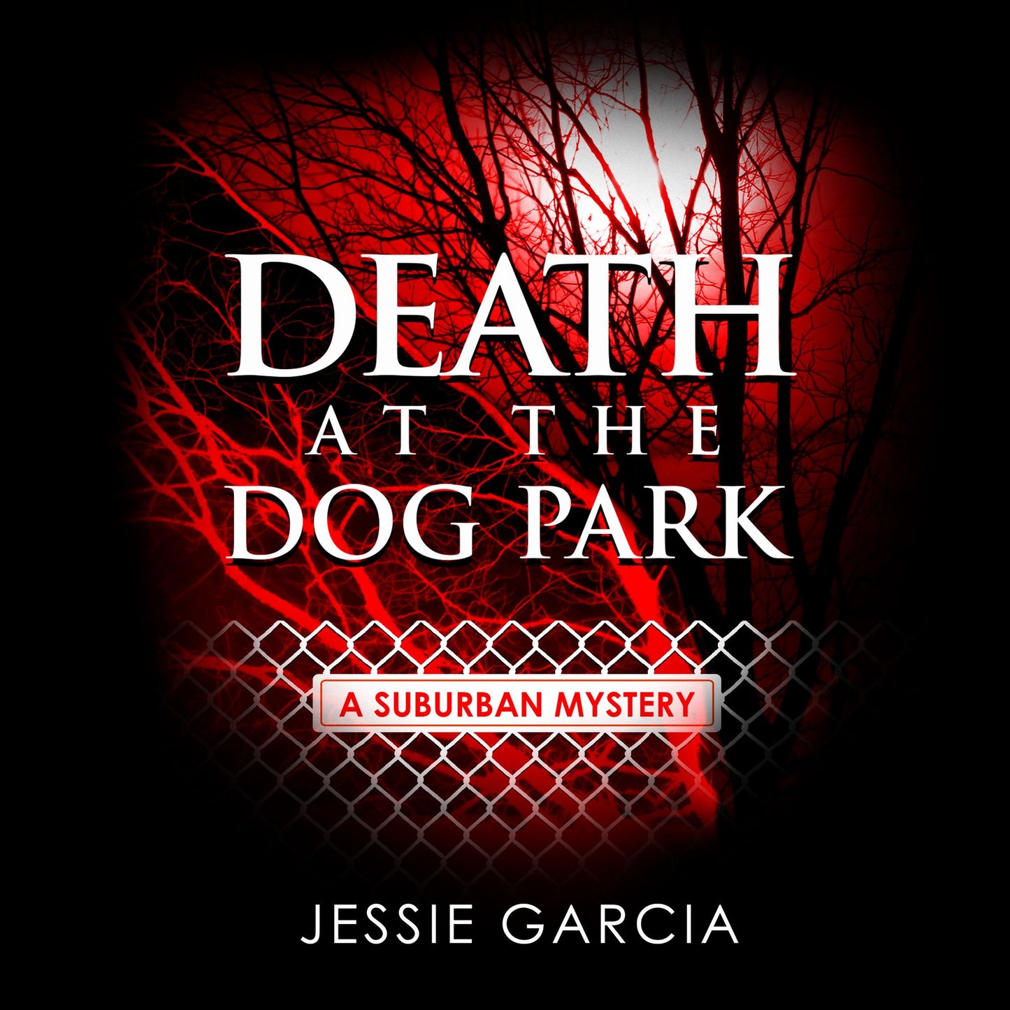 Death at the Dog Park: A Suburban Mystery