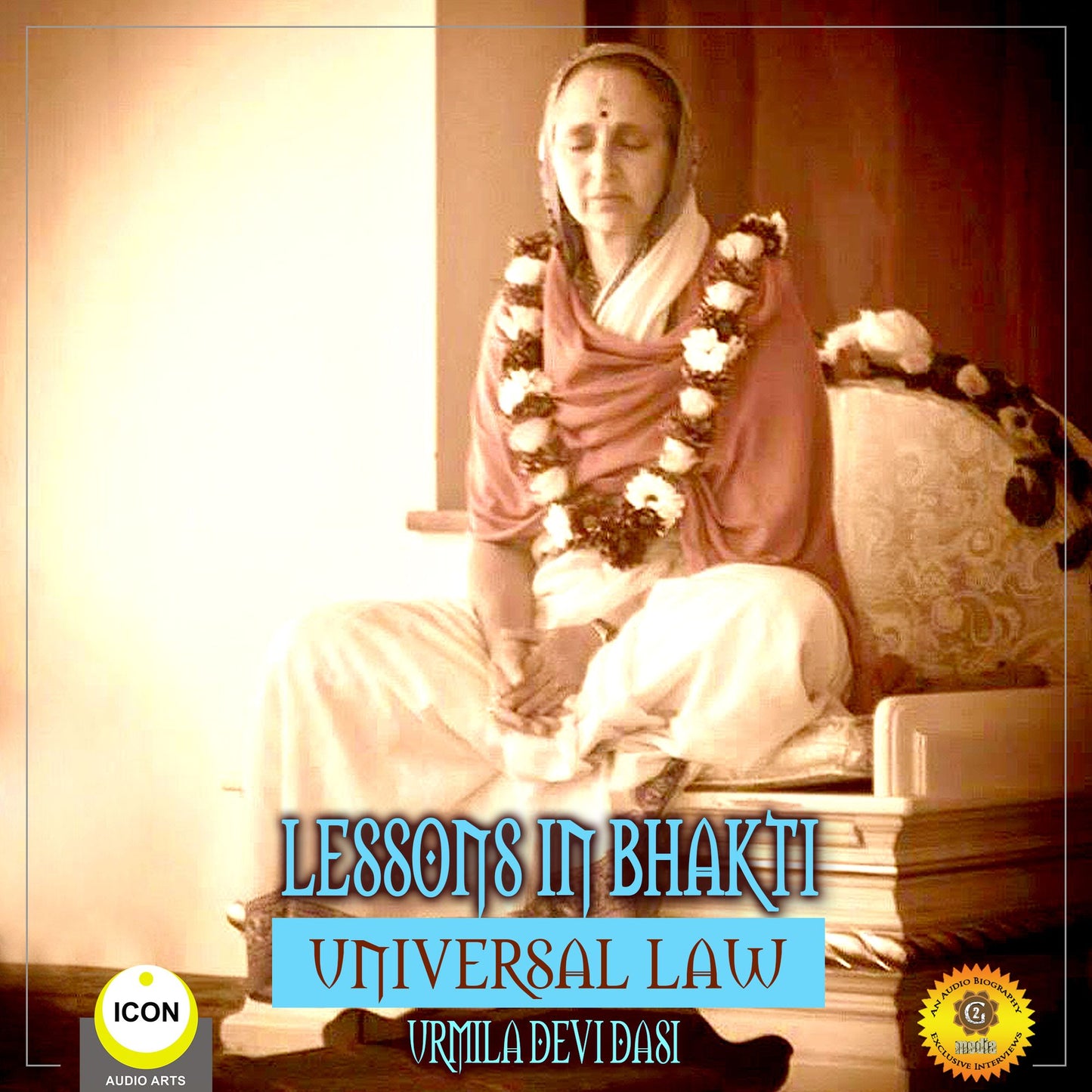 Lessons in Bhakti Universal Law: Urmila Devi Dasi