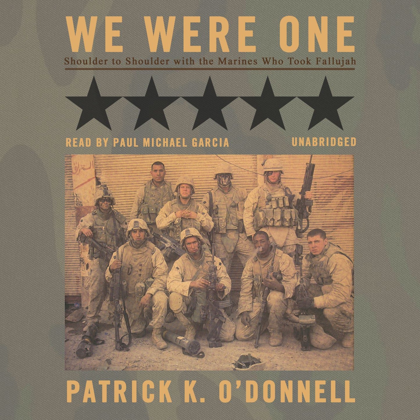 We Were One: Shoulder to Shoulder with the Marines Who Took Fallujah