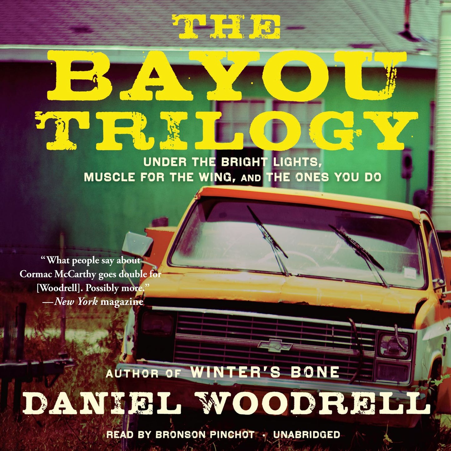 The Bayou Trilogy: Under the Bright Lights, Muscle for the Wing, and The Ones You Do