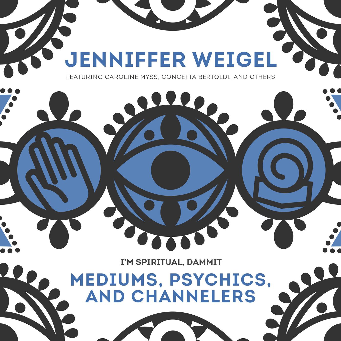 Mediums, Psychics, and Channelers