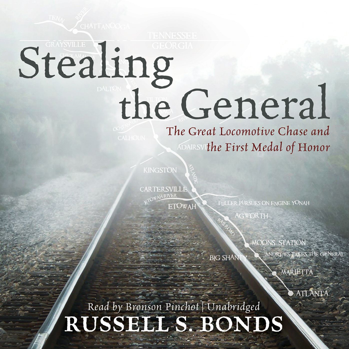 Stealing the General: The Great Locomotive Chase and the First Medal of Honor