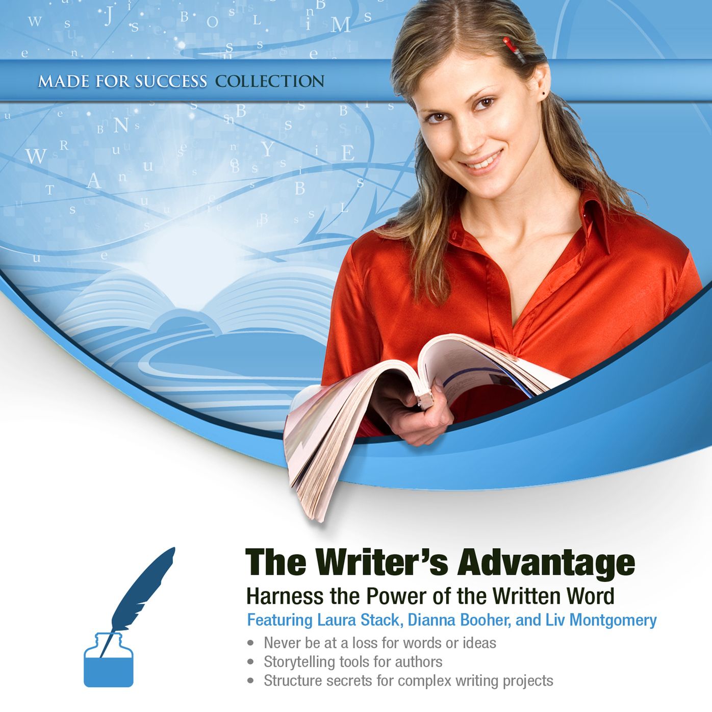 The Writer's Advantage: Harness the Power of the Written Word